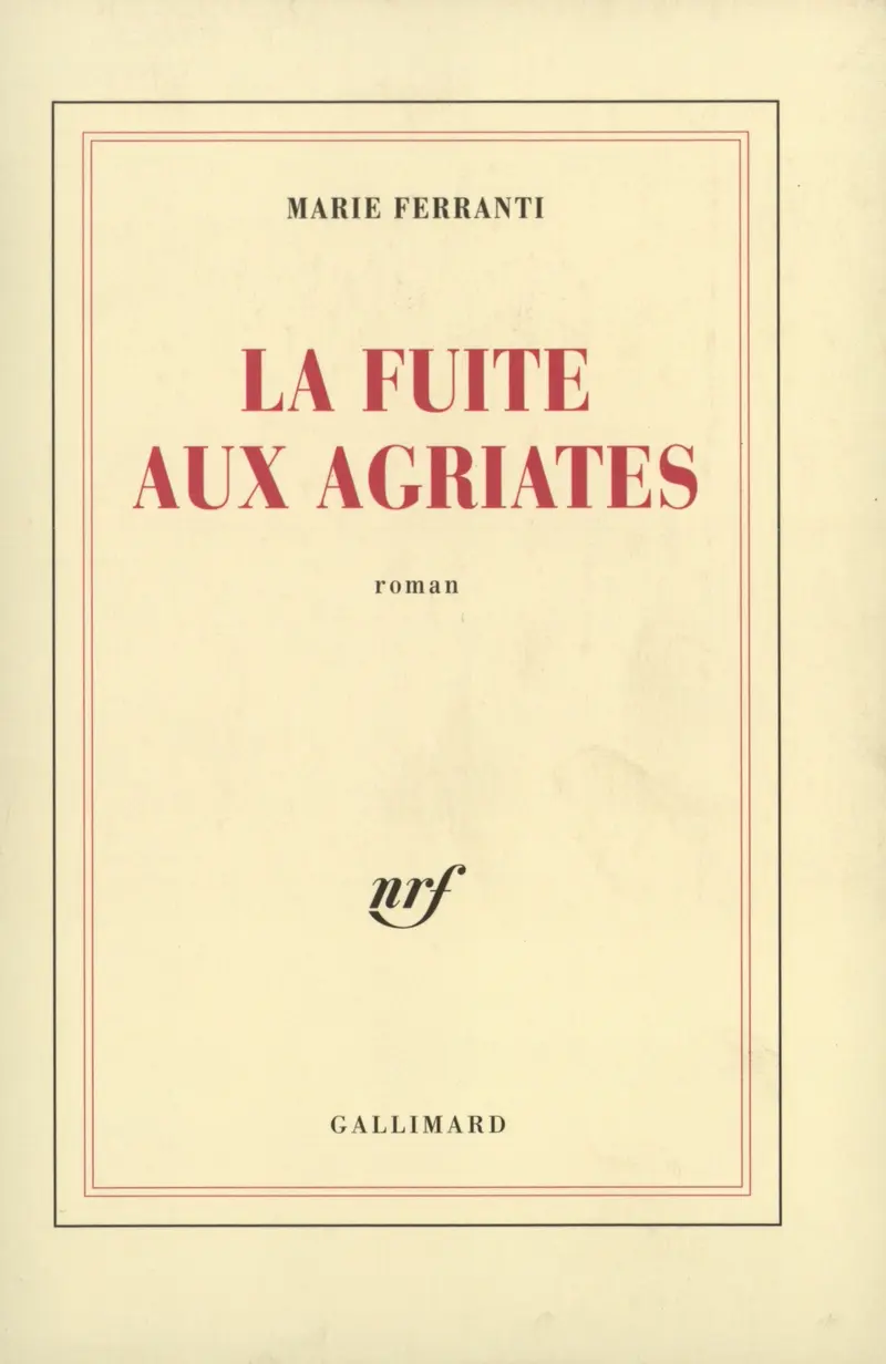 La Fuite aux Agriates - Marie Ferranti