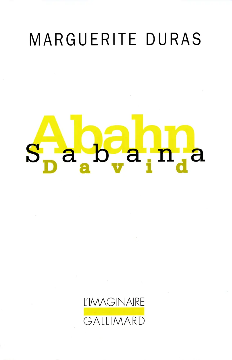 Abahn Sabana David - Marguerite Duras