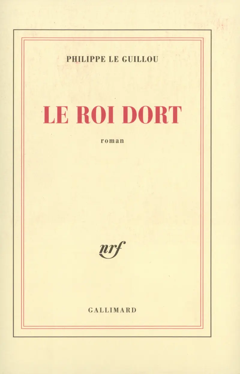 Le roi dort - Philippe Le Guillou