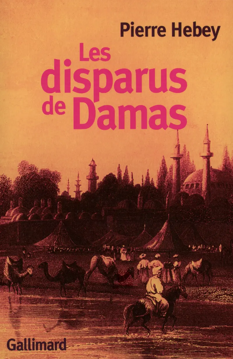 Les Disparus de Damas - Pierre Hebey