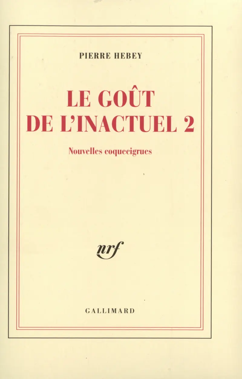 Le Goût de l'inactuel 2 - Pierre Hebey