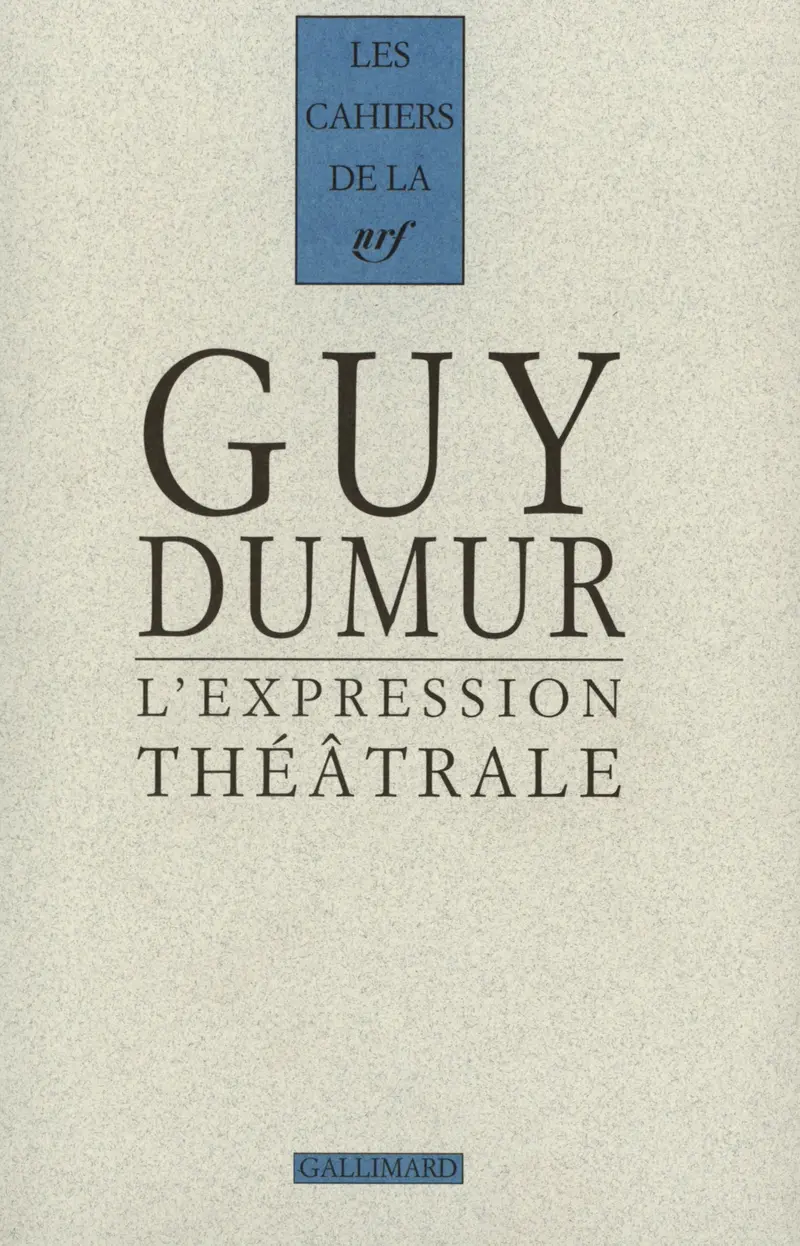 L'Expression théâtrale - Guy Dumur