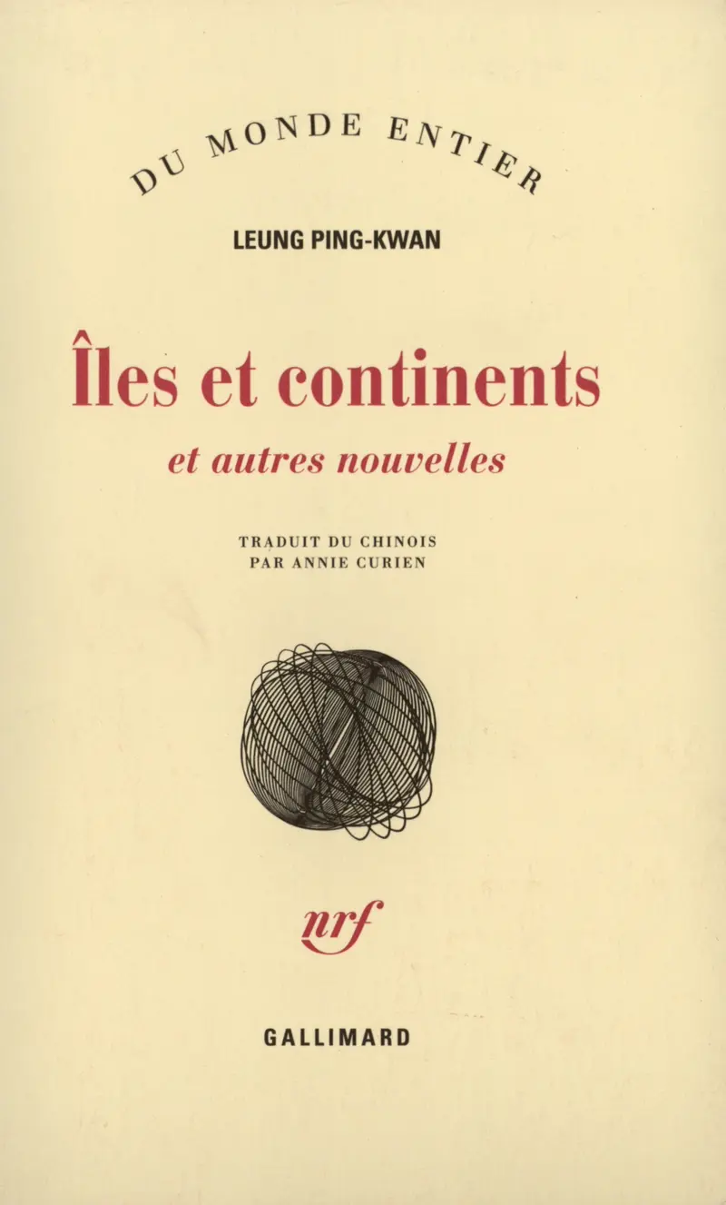 Îles et continents et autres nouvelles - Leung Ping-kwan