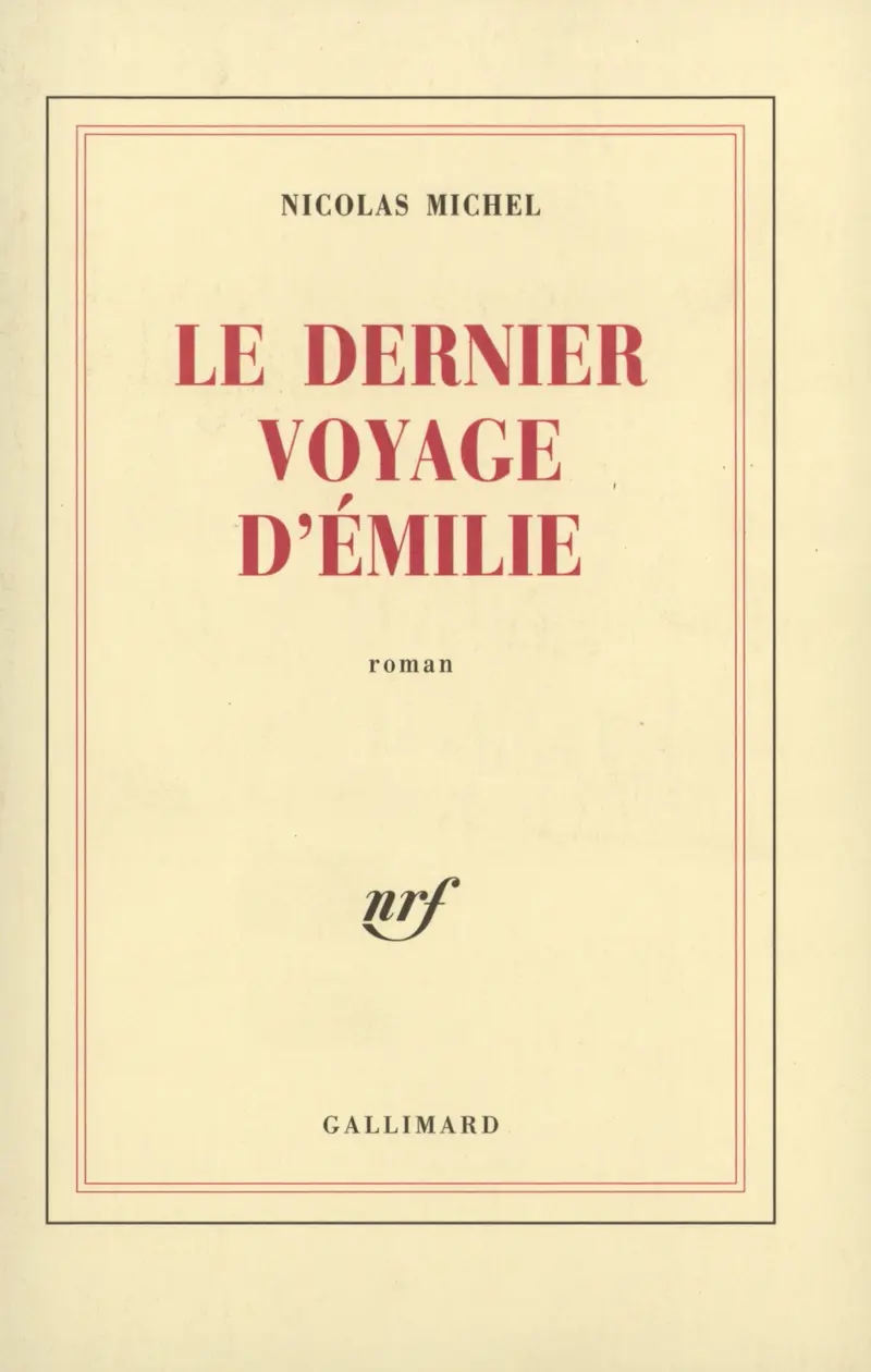 Le Dernier voyage d'Émilie - Nicolas Michel