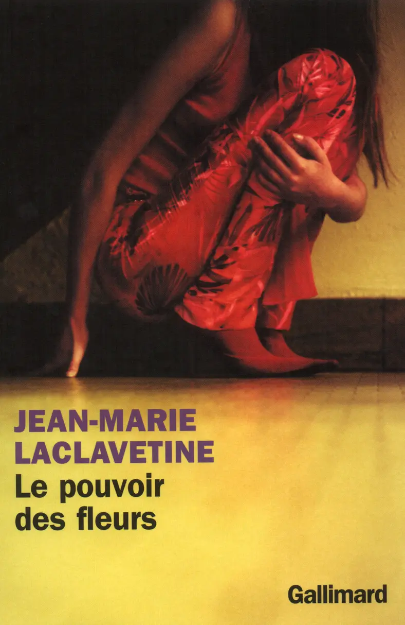 Le pouvoir des fleurs - Jean-Marie Laclavetine