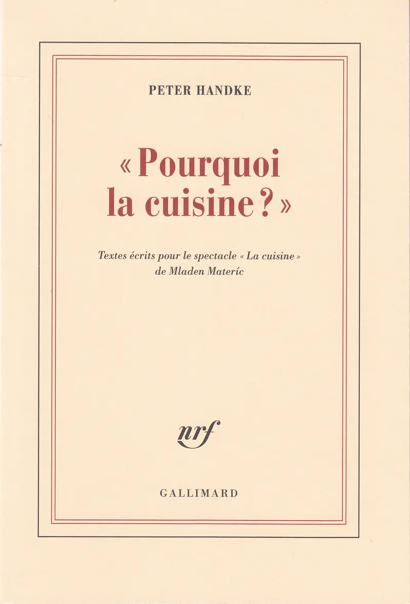 «Pourquoi la cuisine ?» - Peter Handke