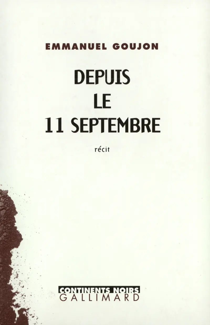 Depuis le 11 septembre - Emmanuel Goujon