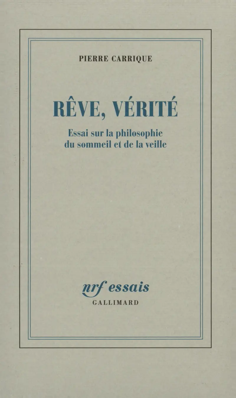 Rêve, vérité - Pierre Carrique