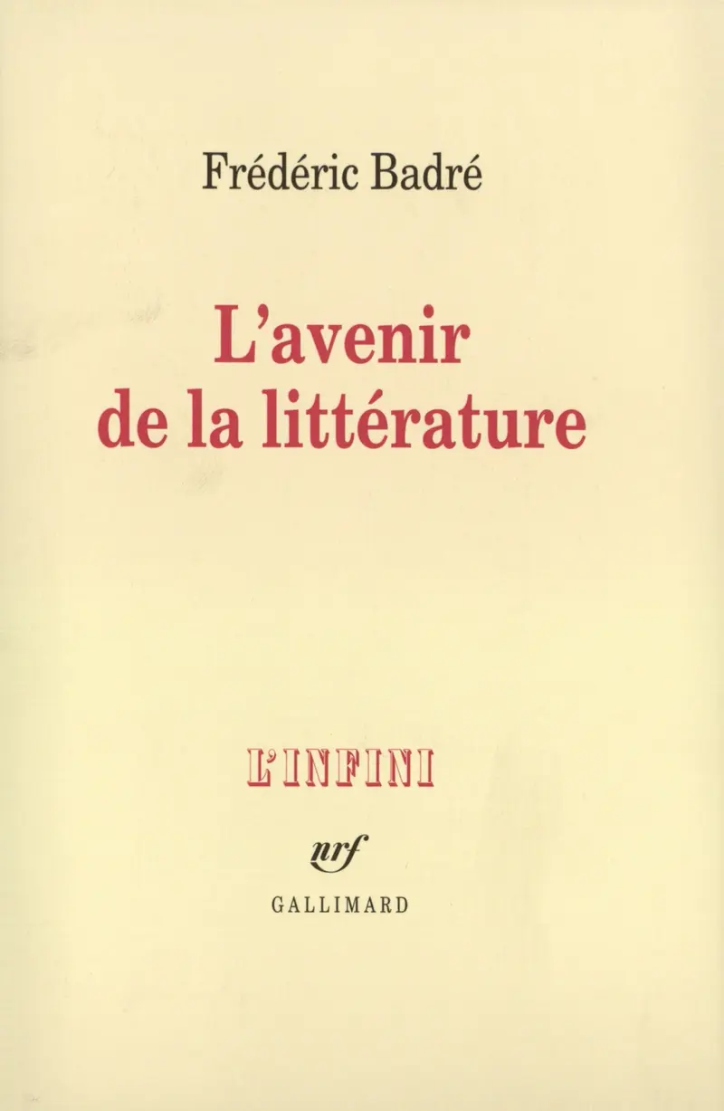 L'Avenir de la littérature - Frédéric Badré