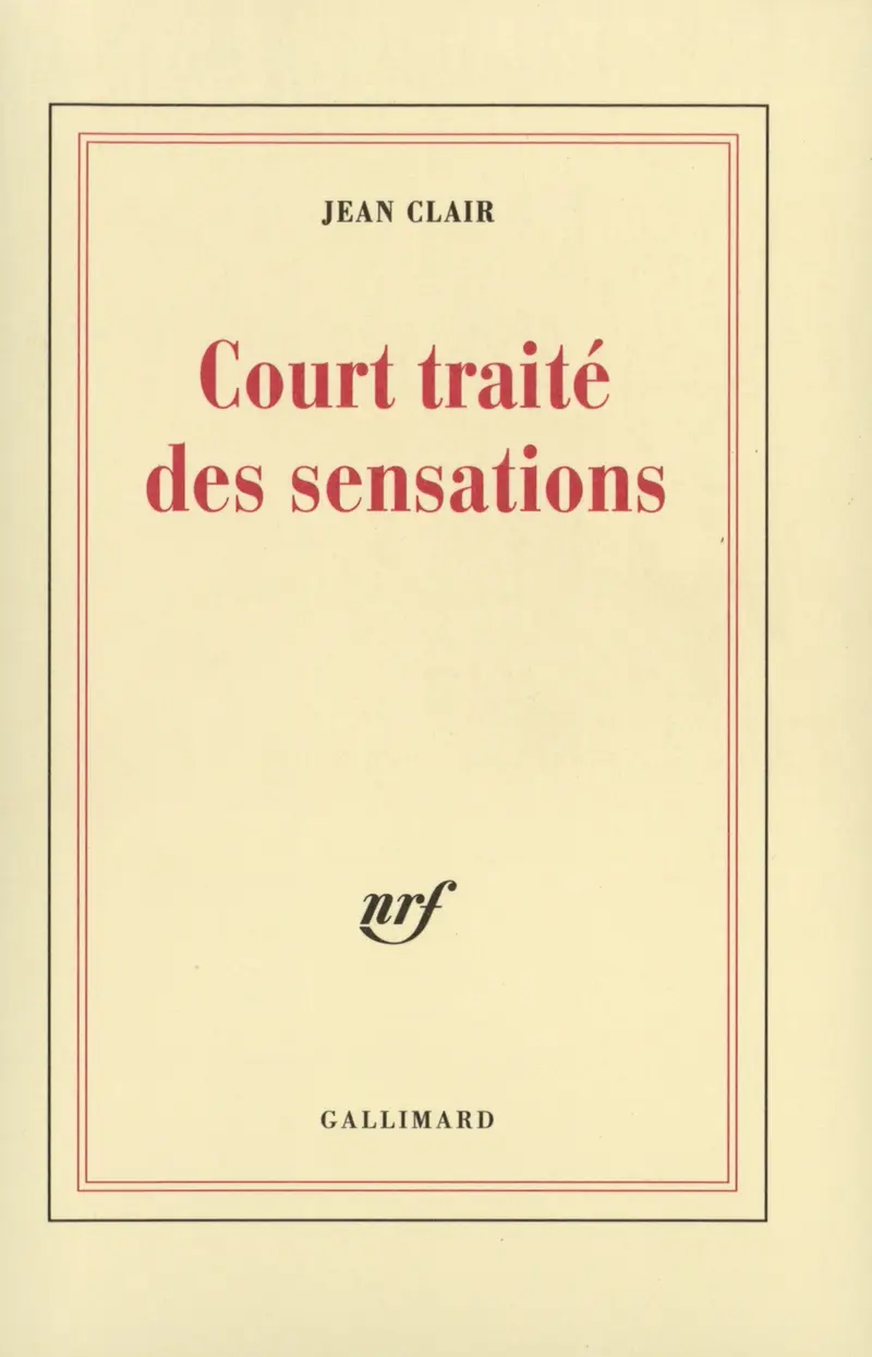 Court traité des sensations - Jean Clair