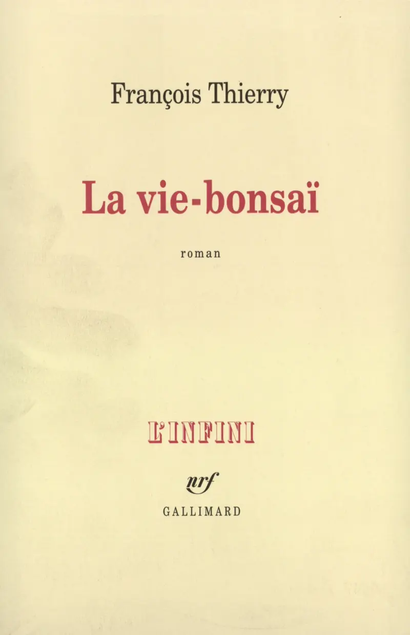 La Vie-bonsaï - François Thierry