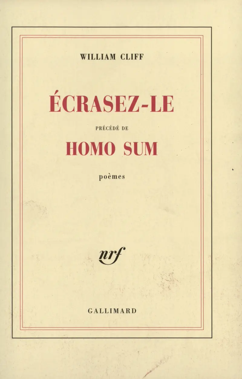 Écrasez-le précédé d'Homo Sum - William Cliff