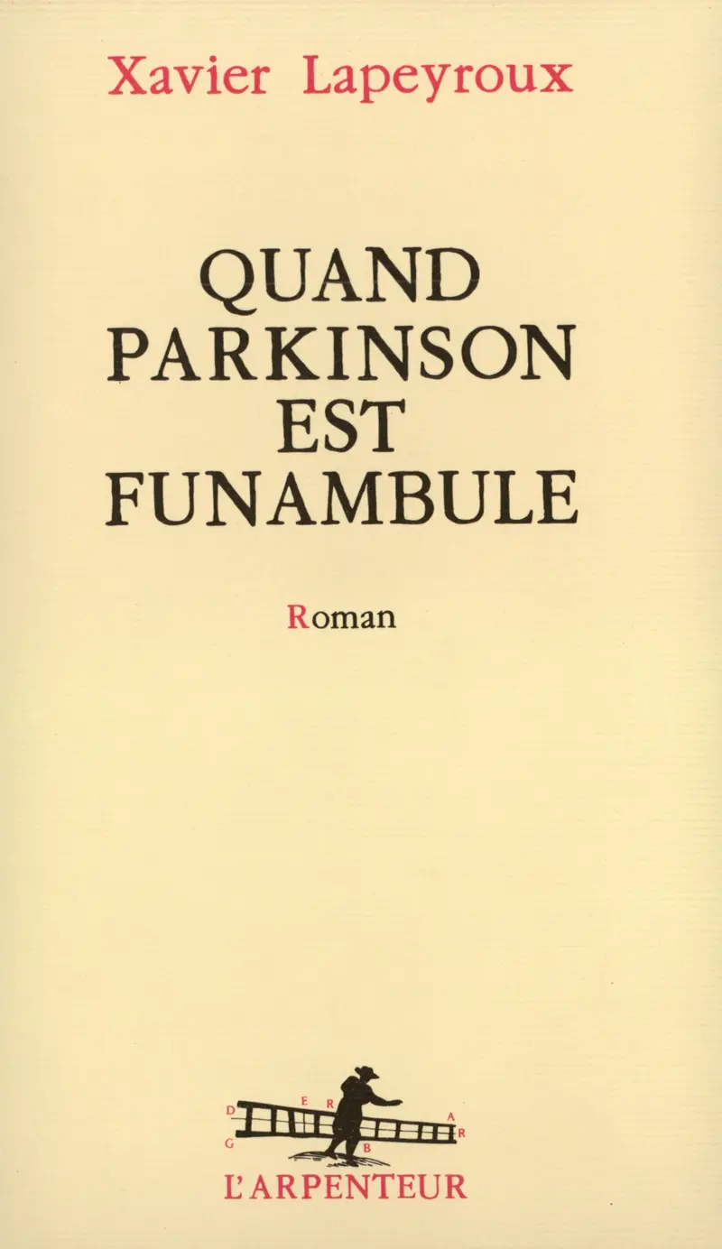 Quand Parkinson est funambule - Xavier Lapeyroux