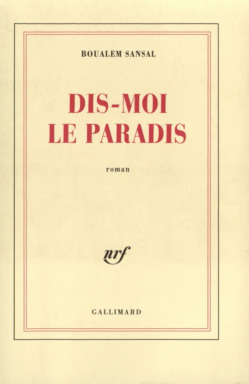 Dis-moi le paradis - Boualem Sansal