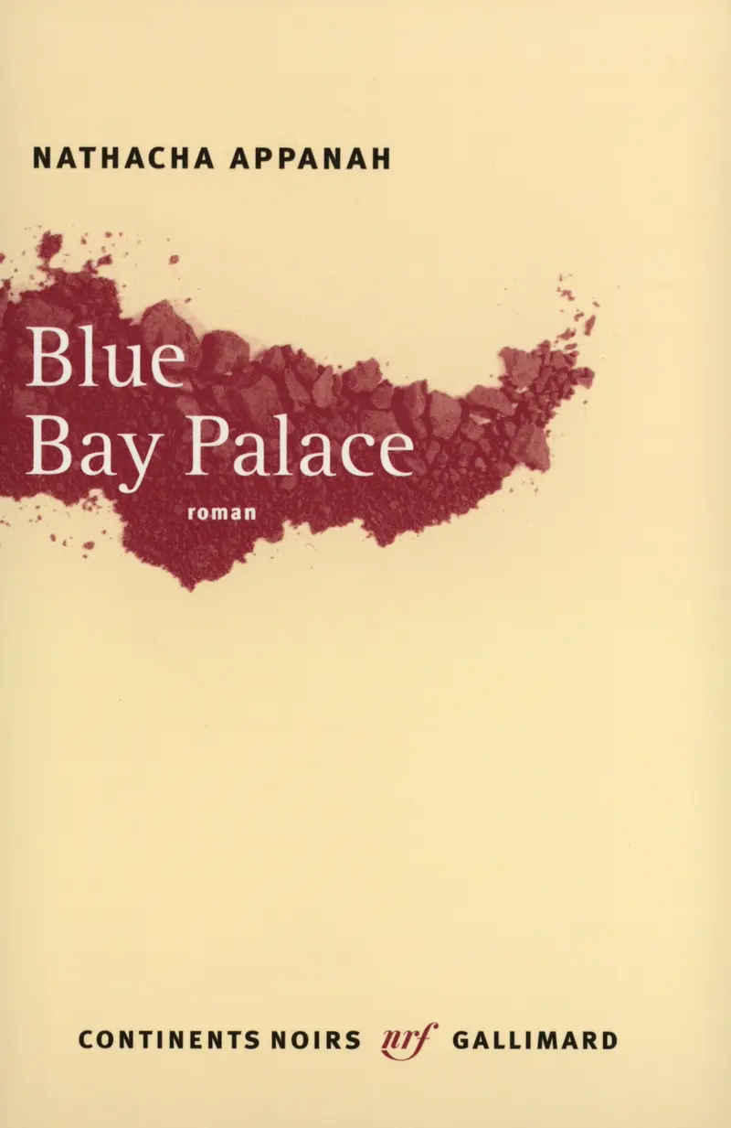Blue Bay Palace - Nathacha Appanah
