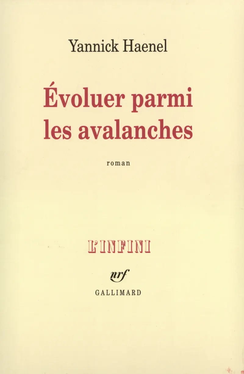 Évoluer parmi les avalanches - Yannick Haenel