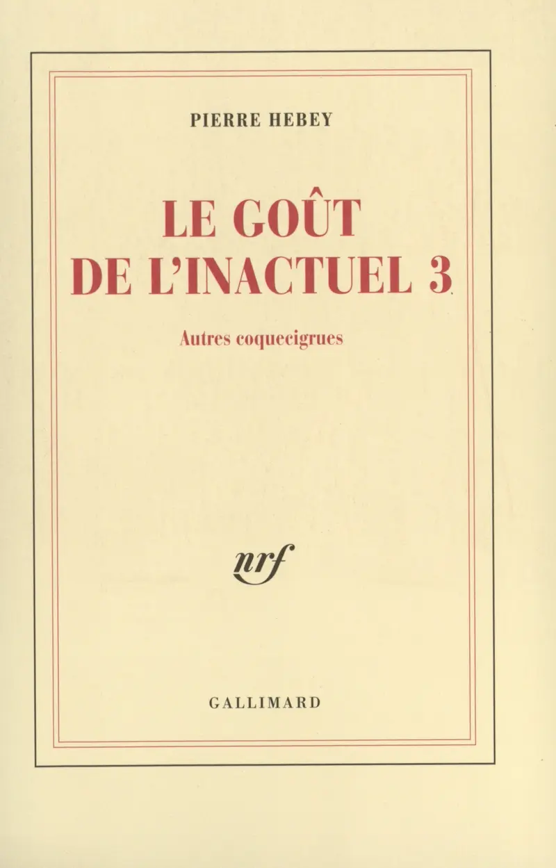 Le Goût de l'inactuel 3 - Pierre Hebey