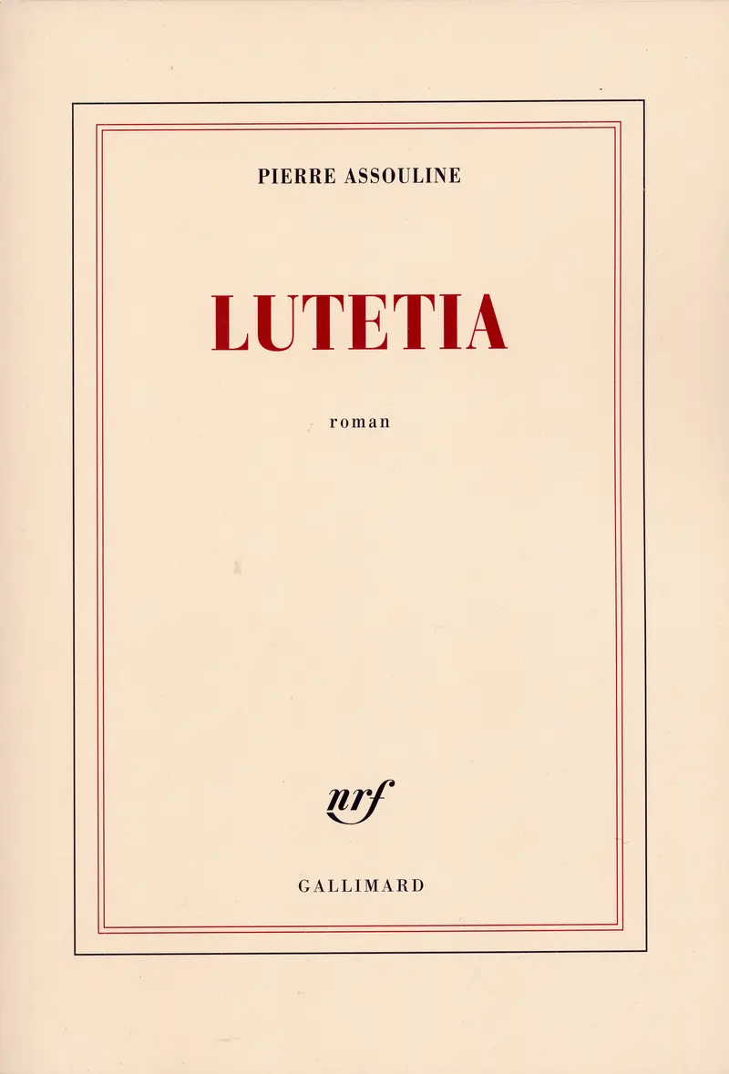 Lutetia - Pierre Assouline