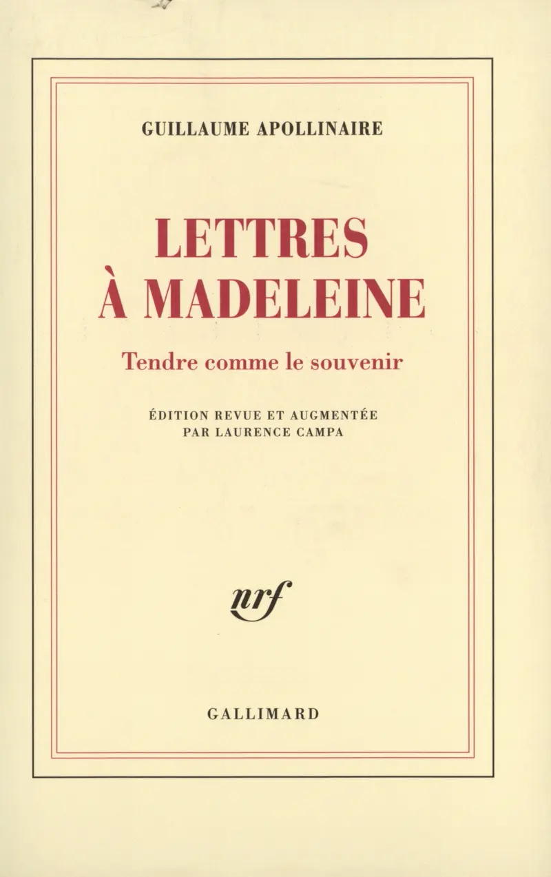 Lettres à Madeleine suivi de Tendre comme le souvenir - Guillaume Apollinaire
