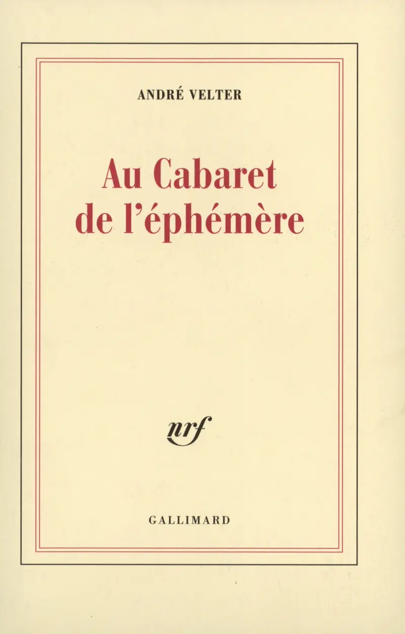 Au Cabaret de l'éphémère - André Velter