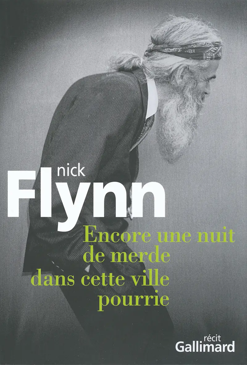 Encore une nuit de merde dans cette ville pourrie - Nick Flynn