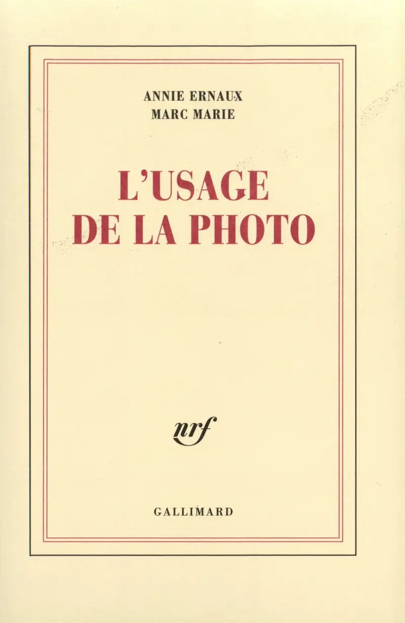 L'usage de la photo - Annie Ernaux - Marc Marie