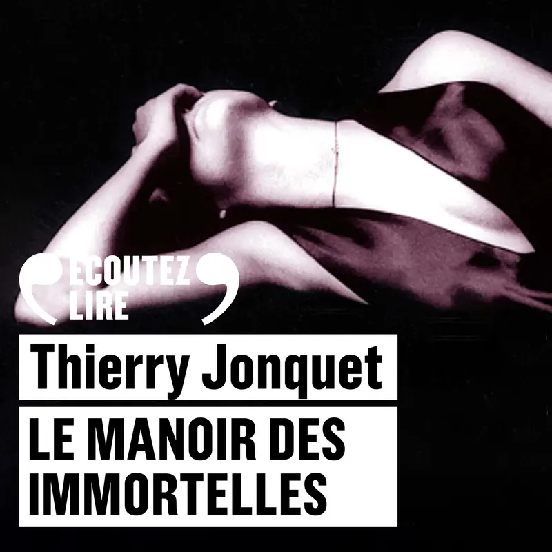 Le manoir des immortelles - Thierry Jonquet