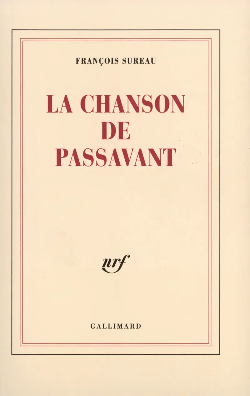 La Chanson de Passavant - François Sureau