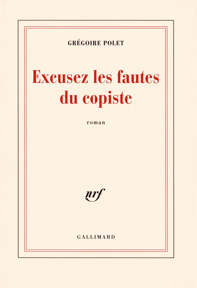 Excusez les fautes du copiste - Grégoire Polet