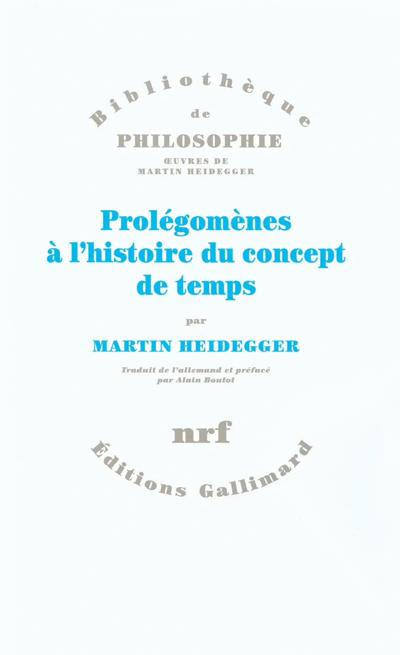 Prolégomènes à l'histoire du concept de temps - Martin Heidegger