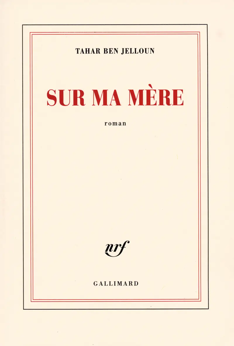 Sur ma mère - Tahar Ben Jelloun