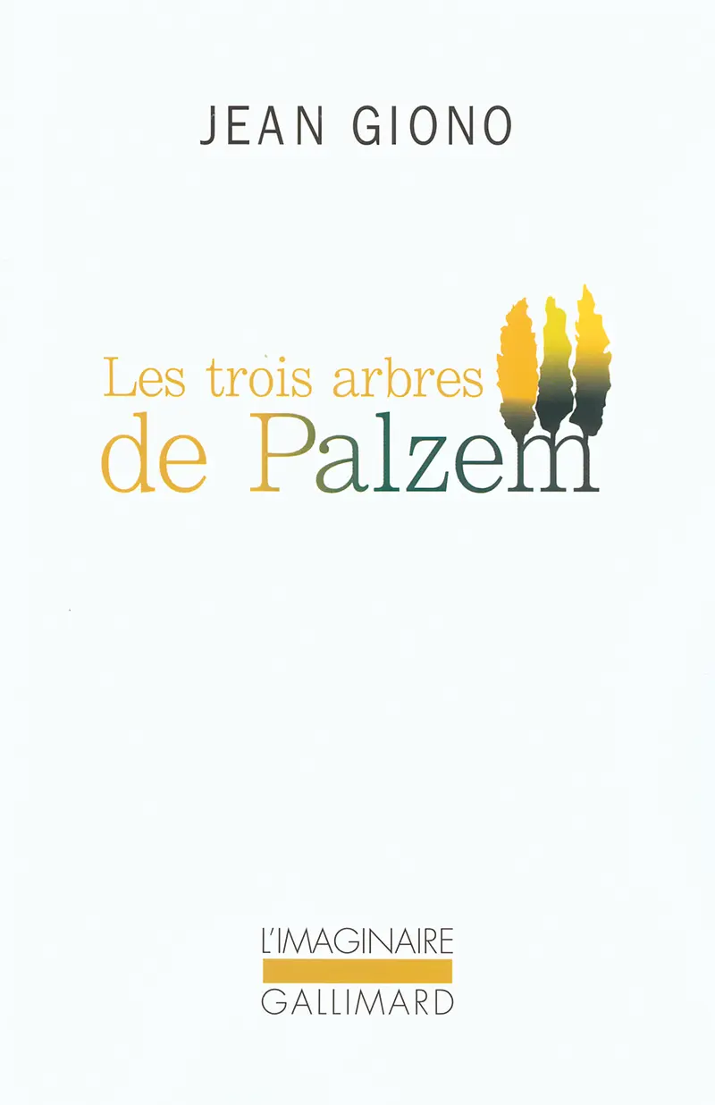 Les trois arbres de Palzem - Jean Giono