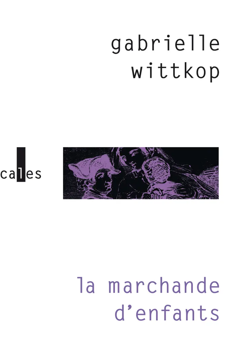 La marchande d'enfants - Gabrielle Wittkop