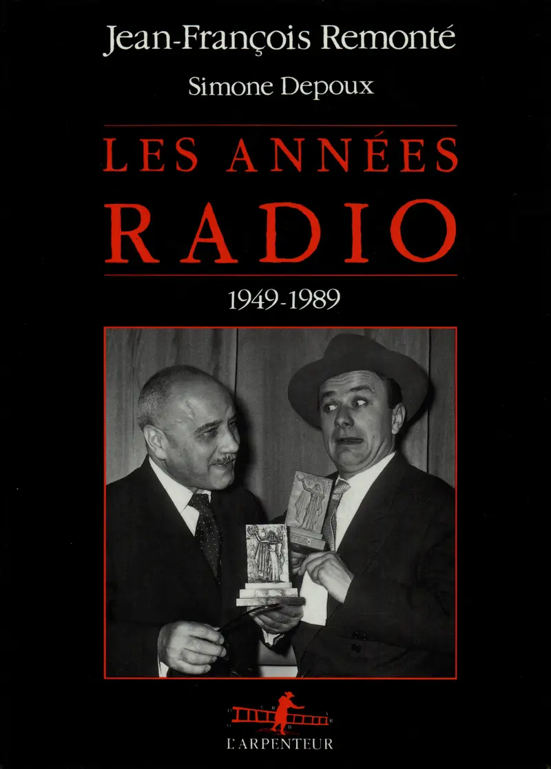 Les Années Radio - Jean-François Remonté - Simone Depoux