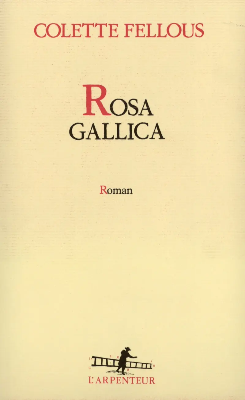 Rosa Gallica - Colette Fellous