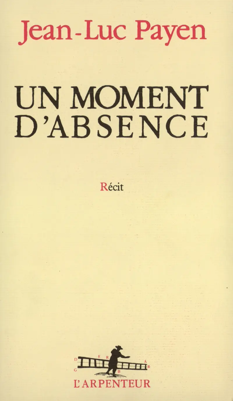 Un moment d'absence - Jean-Luc Payen