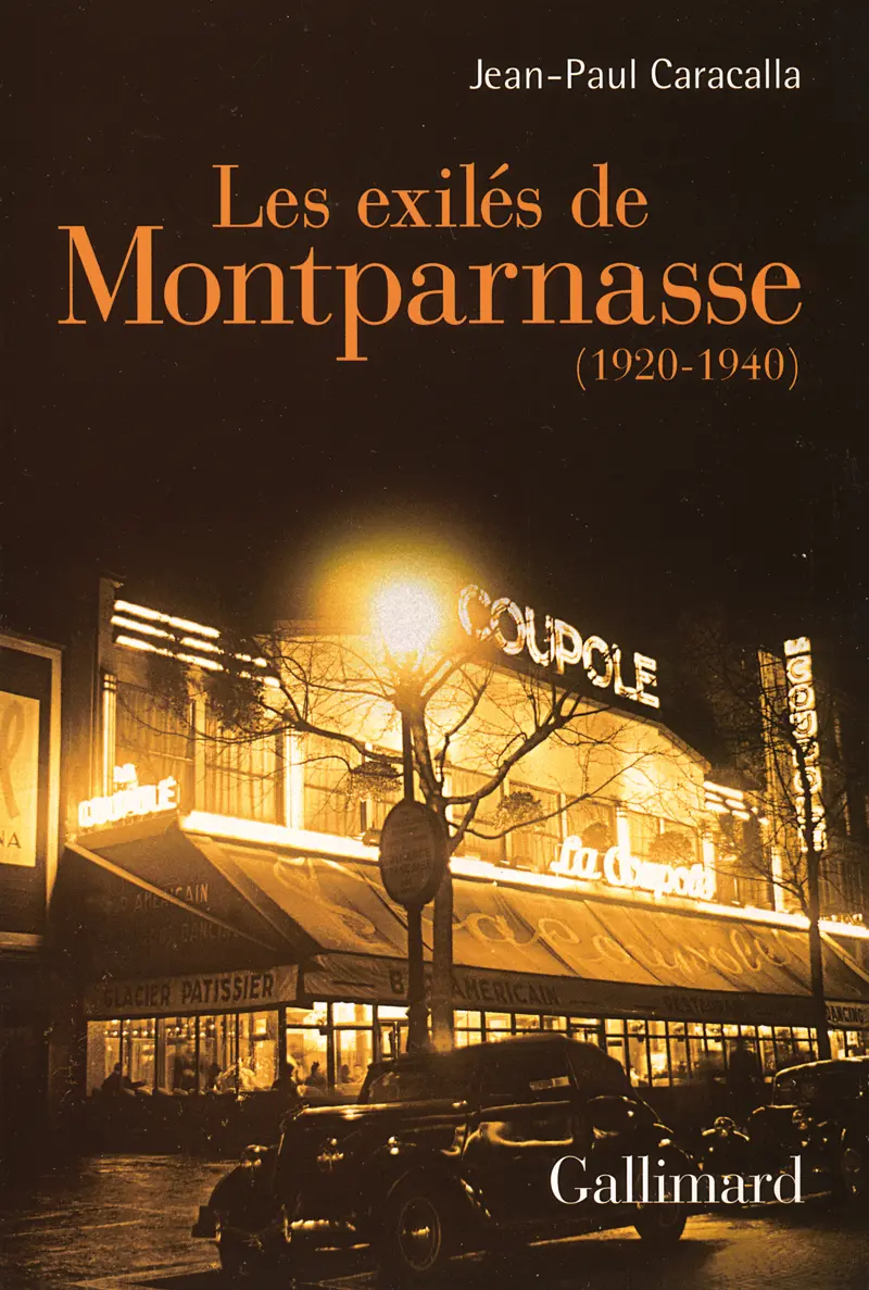 Les exilés de Montparnasse - Jean-Paul Caracalla