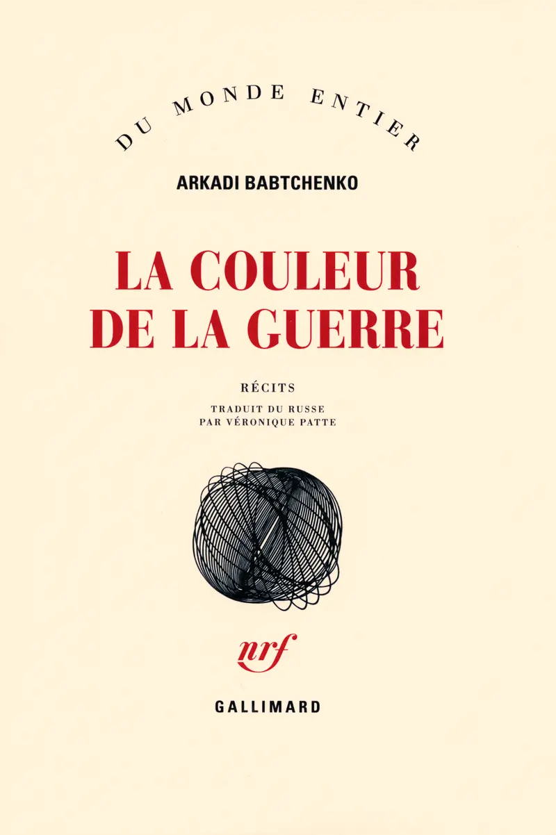 La couleur de la guerre - Arkadi Babtchenko