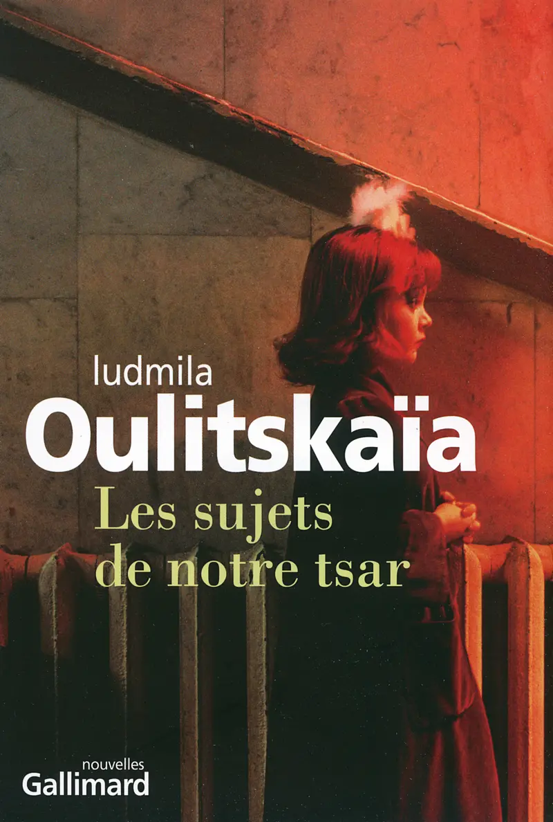 Les sujets de notre tsar - Ludmila Oulitskaïa