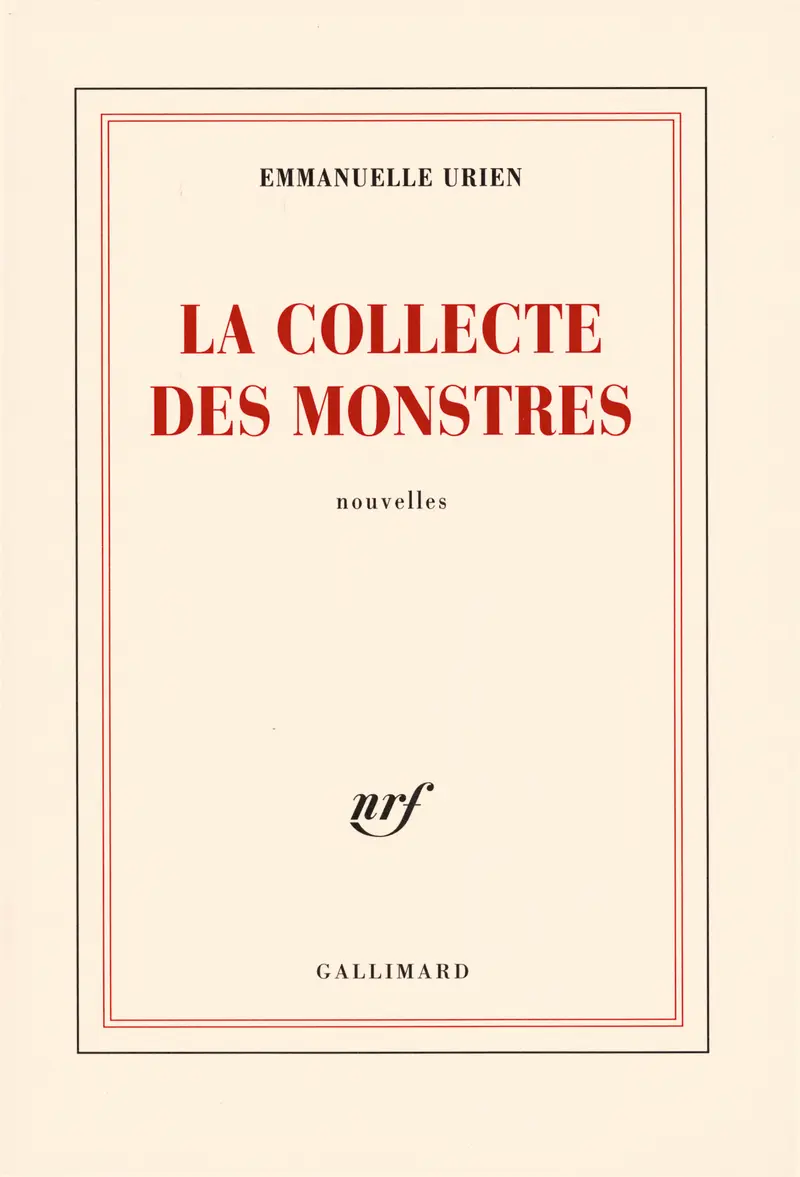 La collecte des monstres - Emmanuelle Urien