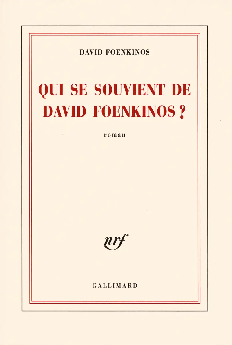 Qui se souvient de David Foenkinos? - David Foenkinos