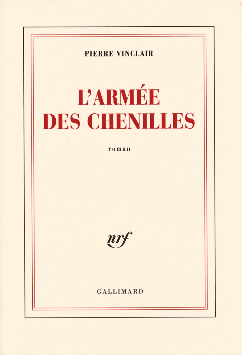 L'armée des chenilles - Pierre Vinclair