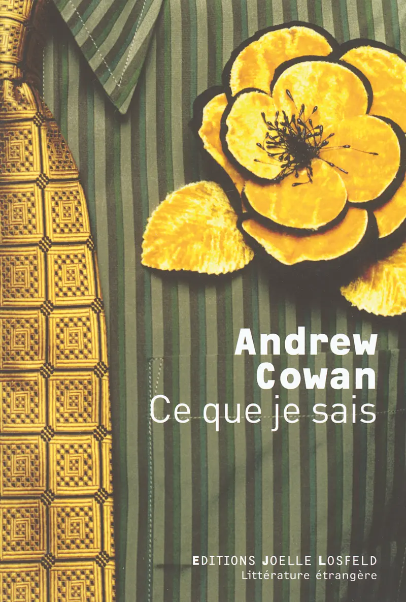 Ce que je sais - Andrew Cowan