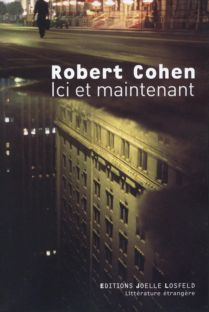 Ici et maintenant - Robert Cohen