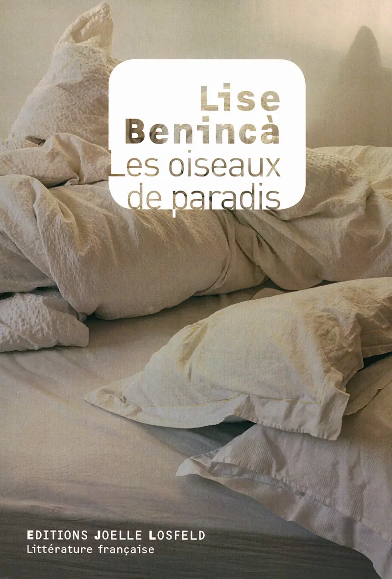Les oiseaux de paradis - Lise Benincà