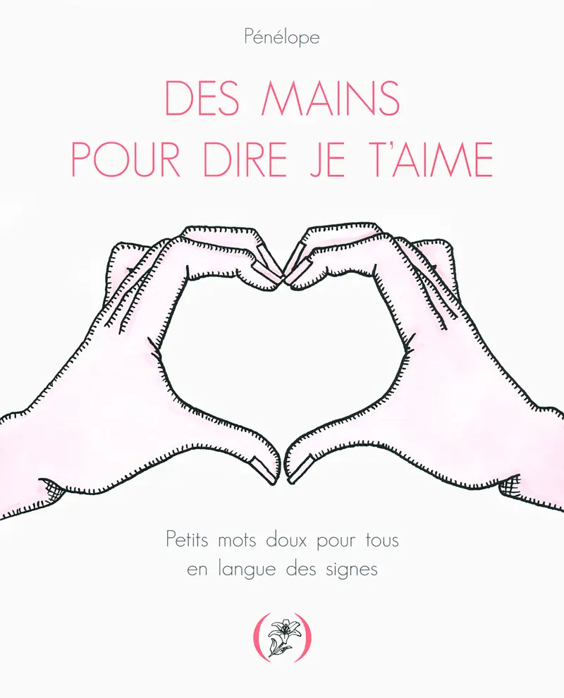 Des mains pour dire je t'aime - Pénélope
