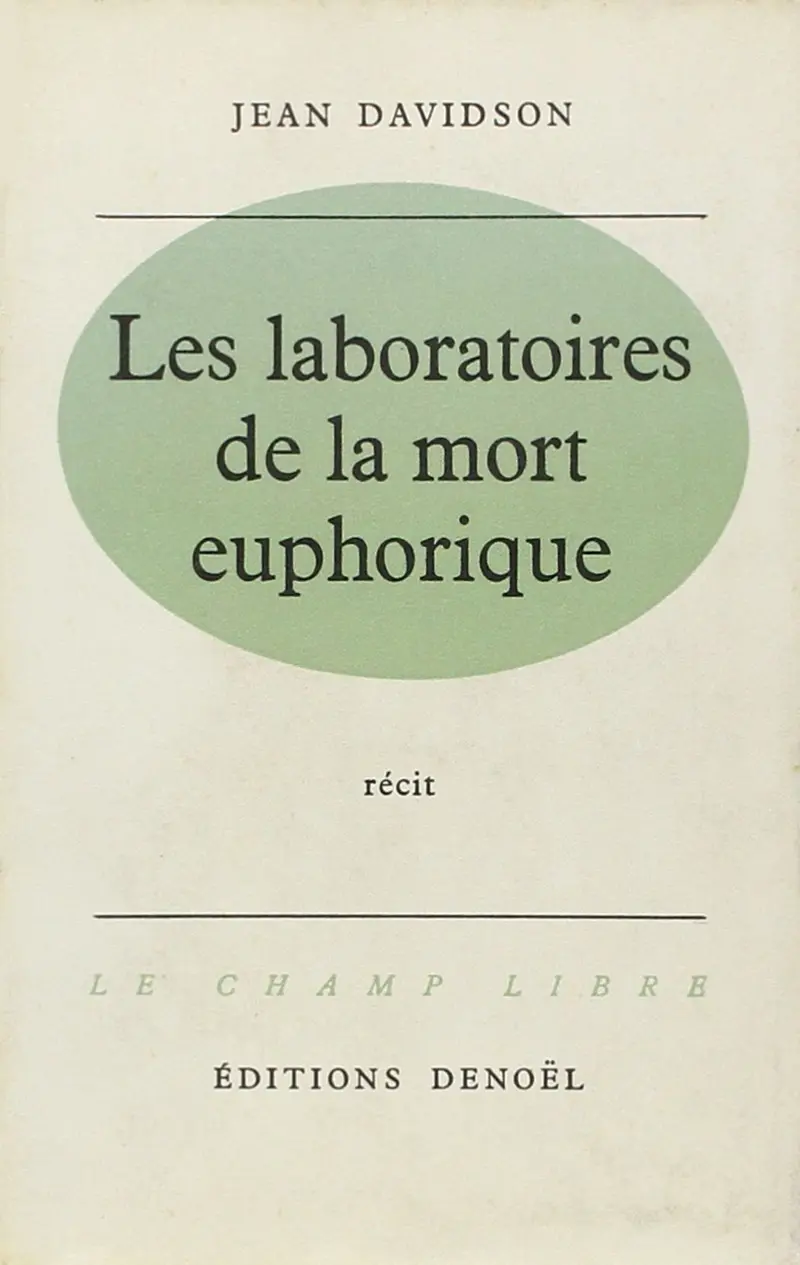 Les Laboratoires de la mort euphorique - Jean Davidson