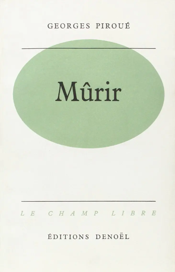 Mûrir - Georges Piroué
