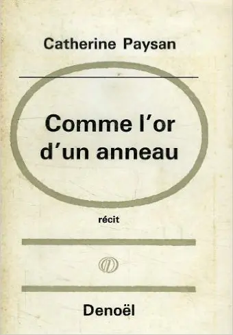 Comme l'or d'un anneau - Catherine Paysan