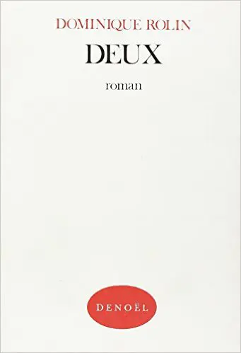 Deux - Dominique Rolin